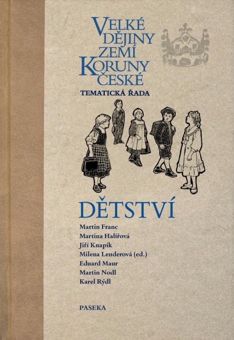 Velké dějiny zemí Koruny české: Dětství - 