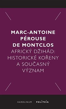 Africký džihád - Historické kořeny a současný význam