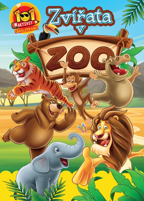 Zvířata v ZOO - 101 aktivit s nálepkami