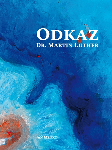 Odkaz Dr. Martin Luther - 