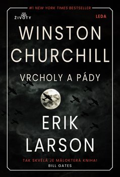 Vrcholy a pády Winstona Churchilla - 