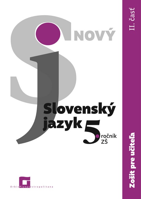 Nový Slovenský jazyk 5. ročník ZŠ - II. časť - Zošit pre učiteľa - 