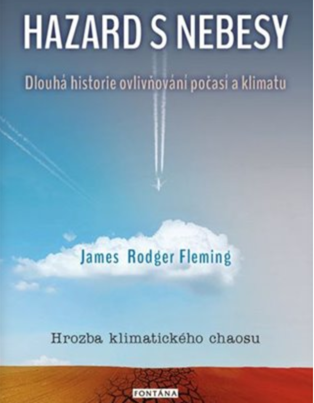 Hazard s nebesy - Dlouhá historie ovlivňování počasí a klimatu