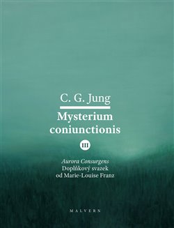 Mysterium Coniunctionis III. - Aurora consurgens - doplňkový svazek od M. L. von Franz