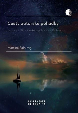 Cesty autorské pohádky - po roce 2000 v České republice a v Bulharsku