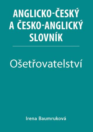 Ošetřovatelství - Anglicko-český a česko-anglický slovník - 