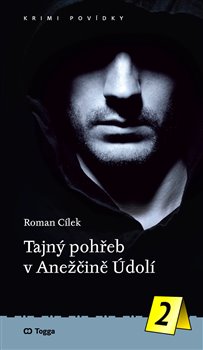 Tajný pohřeb v Anežčině Údolí - Krimi povídky (2.)