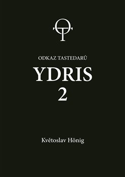 Ydris: kniha druhá. Odkaz tastedarů 2 - 