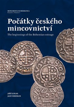 Počátky českého mincovnictví / The Beginnings of the Bohemian Coinage - 