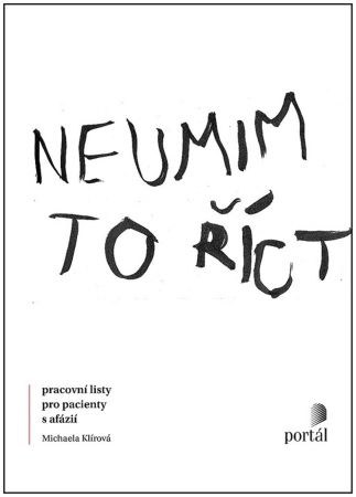 Neumim to říct - Pracovní listy pro pacienty s afázií