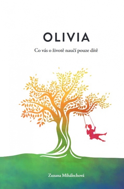 Olivia - Co vás o životě naučí pouze dítě