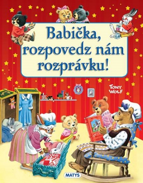 Babička, rozpovedz nám rozprávku! - 