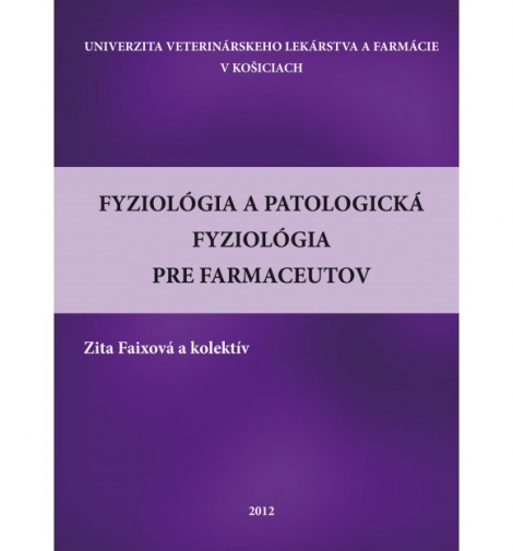 Fyziológia a patologická fyziológia pre farmaceutov - Zita Faixová
