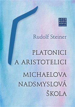 Platonici a aristotelici - Michaelova nadsmyslová škola