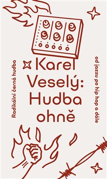 Hudba ohně - Radikální černá hudba od jazzu po hip hop a dále