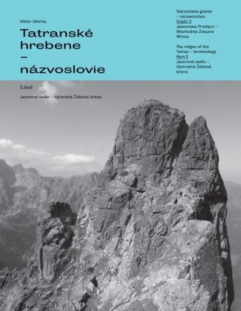 Tatranské hrebene - názvoslovie 2.časť - Viktor Uherka