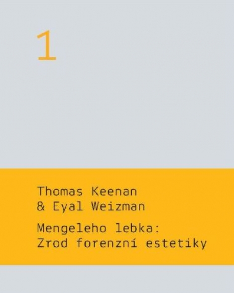 Mengeleho lebka: Zrod forenzní estetiky - 