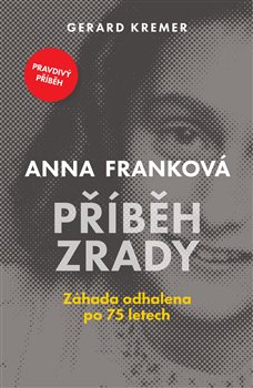Anna Franková: Příběh zrady - 