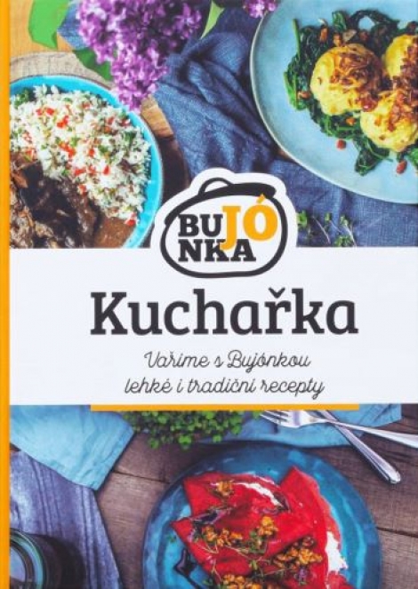 Kuchařka Bujónka - Vaříme s Bujónkou lehké i tradiční recepty