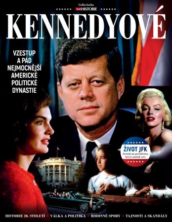 Kennedyové - Vzestup a pád nejmocnější americké politické dynastie