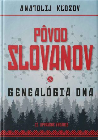 Pôvod Slovanov (II. rozšírene vydanie) - Genealógia DNA.
