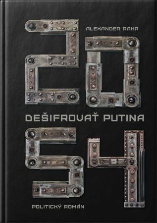 Dešifrovať Putina - 2054 - Politický román