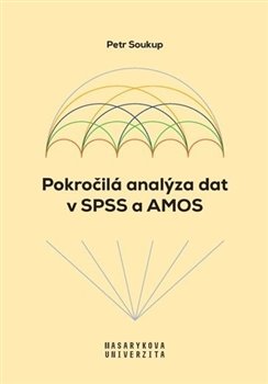 Pokročilá analýza dat v SPSS a AMOS - 