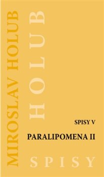 Paralipomena II. - Spisy Miroslava Holuba (5.díl)