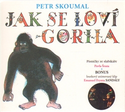 Petr Skoumal:  Jak se loví gorila (čtou Zuzana Hanzlová, Hana Horká, Luděk Čtvrtlík, Lubor Šonka, Pa - MP3-CD