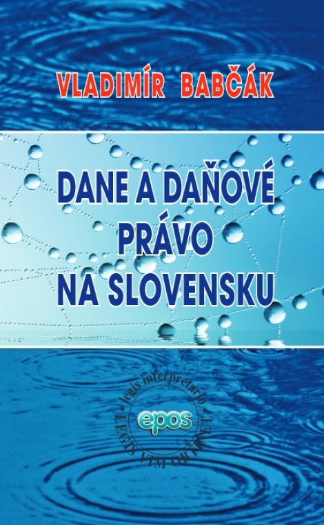 Dane a daňové právo na Slovensku - teória a legislatíva
