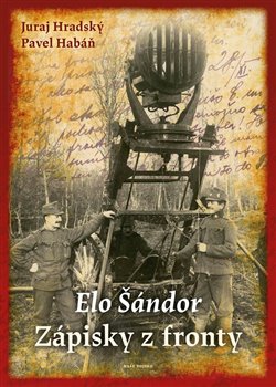 Elo Šándor - Zápisky z fronty - 