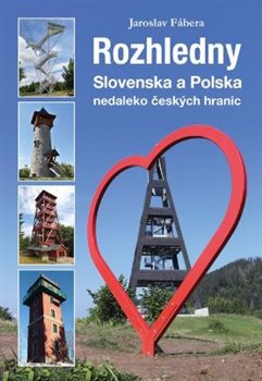 Rozhledny Slovenska a Polska - nedaleko českých hranic