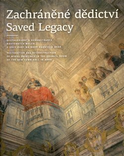 Zachráněné dědictví / Saved Legacy - Šárka Fridrichová, Michaela Šeferisová Loudová, Michaela Rychlá Navrátilová