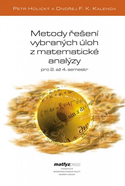 Metody řešení vybraných úloh z matematické analýzy (2. opravené vydání)