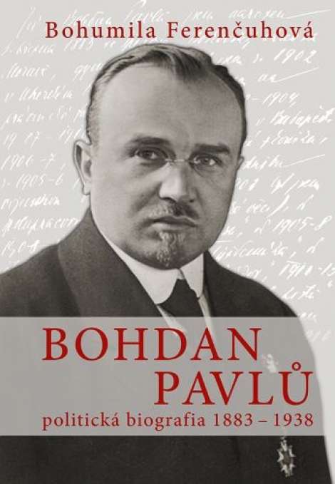 Bohdan Pavlů - politická biografia 1883 - 1938 - 