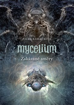 Mycelium VII: Zakázané směry - 