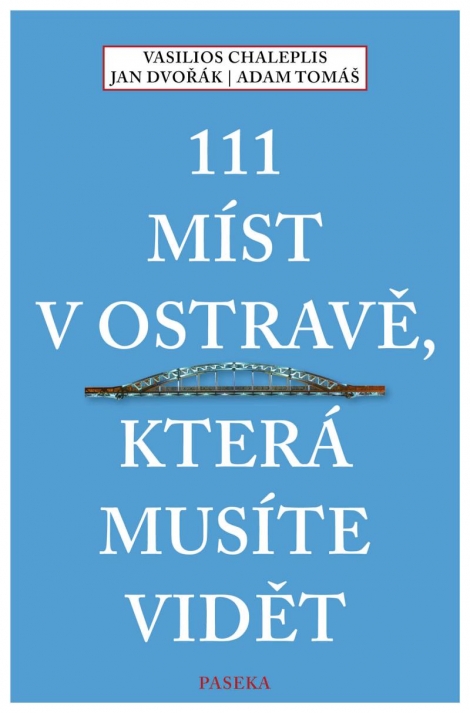 111 míst v Ostravě, která musíte vidět - 