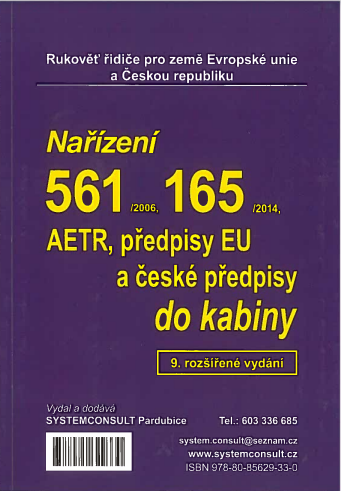 Nařízení 561/2006, 165/2014, AETR, předpisy EU a české předpisy do kabiny - Rukověť řidiče pro země Evropské unie a Českou republiku