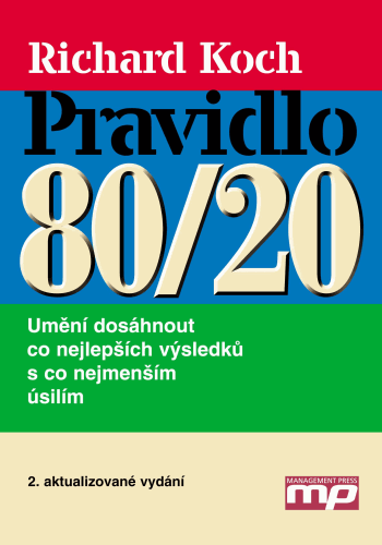 Pravidlo 80/20 - Umění dosáhnout co nejlepších výsledků s co nejmenším úsilím