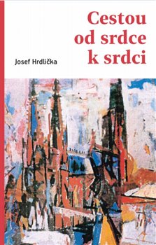 Cestou od srdce k srdci - 