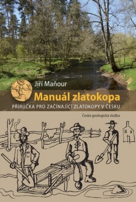 Manuál zlatokopa - Příručka pro začínající zlatokopy v Česku