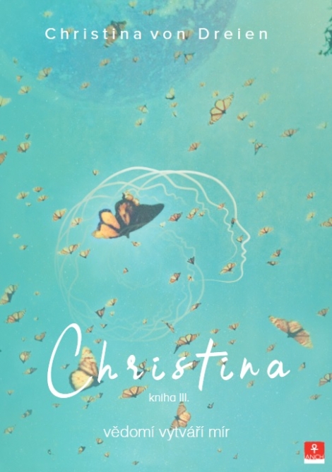 Christina - Kniha III. - Vědomí vytváří mír