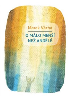 O málo menší než andělé - 