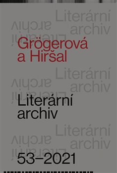 Grögerová a Hiršal. Ke 100. výročí narození - Literární archiv č. 53
