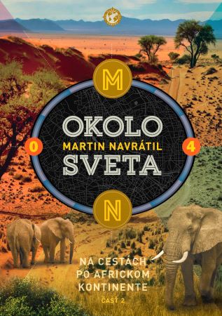 Okolo sveta 4 - Na cestách po africkom kontinente - 2. časť