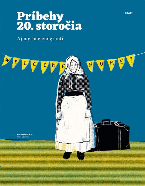 Príbehy 20. storočia - Aj my sme emigranti - 2022/1