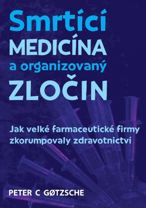 Smrtící medicína a organizovaný zločin - 