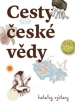 Cesty české vědy - Katalog výstavy