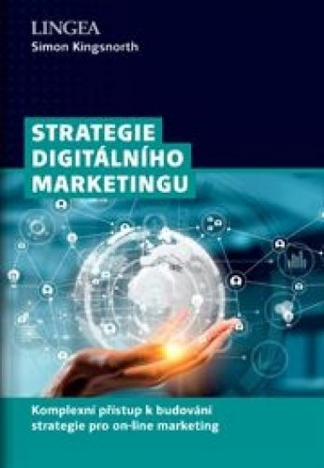 Strategie digitálního marketingu - Komplexní přístup k budování strategie pro on-line marketing