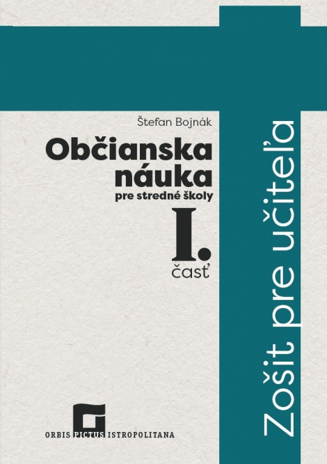 Občianska náuka pre stredné školy - Zošit pre učiteľa I. časť - 